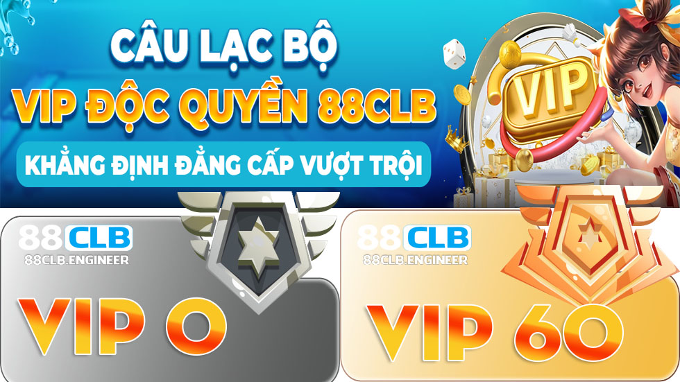 Câu lạc bộ dành cho VIP tại 88CLB